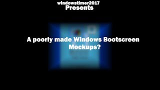 How to do a poorly made Windows Bootscreen Mockups