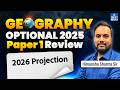 🌍 Geography Optional 2025 Paper 1 Review & 2026 Strategy | Himanshu Sharma Sir | UPSC Mains