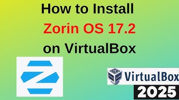 The Best Way to Install and Configure Zorin OS 17.2 on VirtualBox|Zorin OS 17.2 ISO| Update 2025