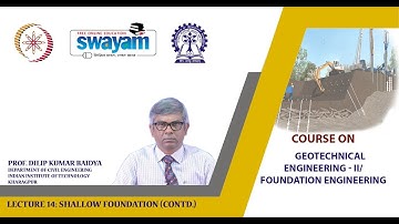 Lecture 14 : Shallow Foundation (Contd.)