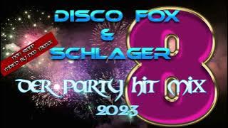 Discofox und Schlager  - Party Hitmix 2023   ( 8 )