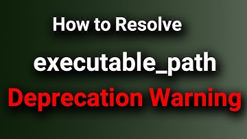 Selenium: How to resolve "DeprecationWarning: executable_path has been deprecated" + زیرنویس فارسی