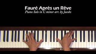 Miniatura de vídeo de "Fauré Après un Rêve Piano Solo Version (Jacobs) Tutorial"