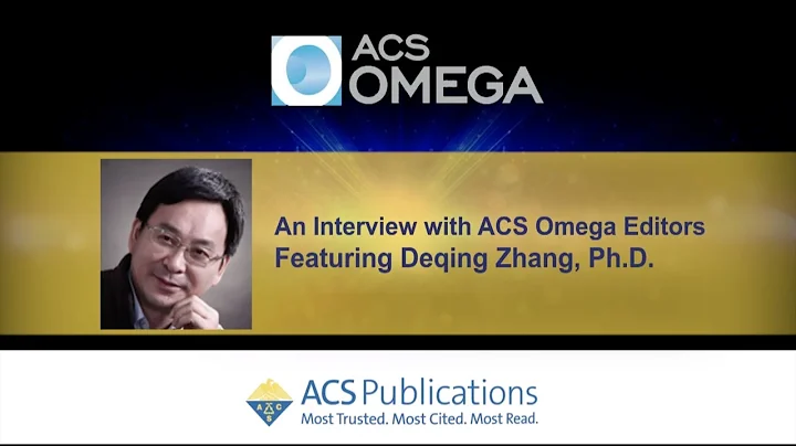 Interview with ACS Omega, Editor-in-Chief:  Deqing Zhang, Ph.D. - DayDayNews