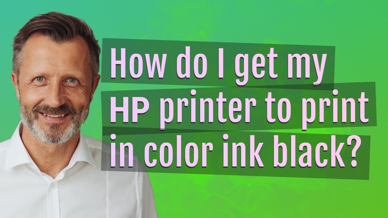 How Do I Get My HP Printer To Print In Color Ink Black YouTube How Do I Get My HP Printer To Print In Color Ink Black YouTube