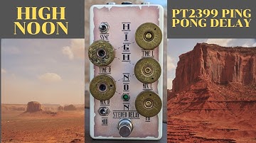 High Noon - DIY PT2399 Ping Pong Delay