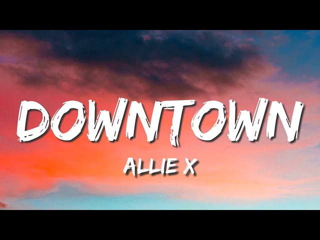 Allie X – Downtown (Lyric) class=