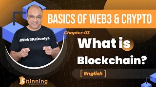 What is Blockchain : Chapter 3 | Basics of Web3 & Crypto
