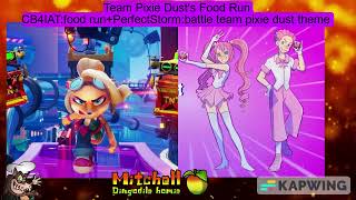 Team Pixie Dust's Food Run -@PerfectStorm04 /crash 4 mix