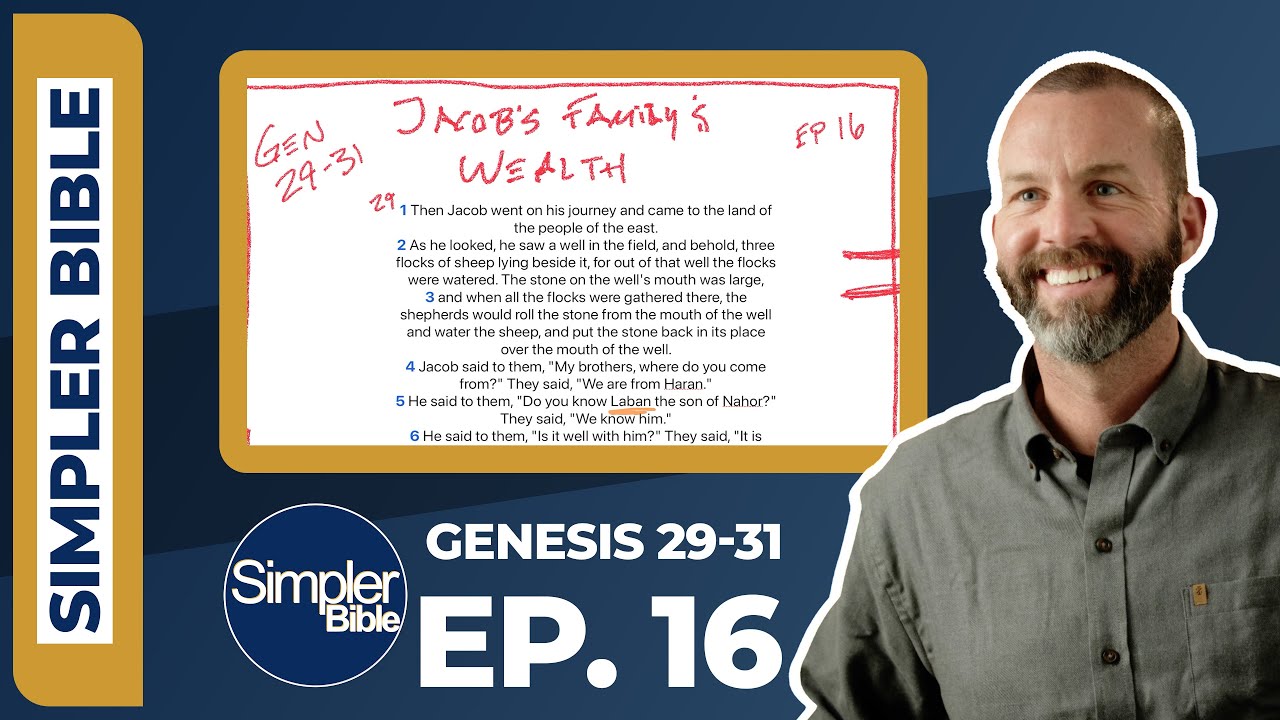 Ep. 16. Genesis 29-31 | Jacob’s Family and Wealth