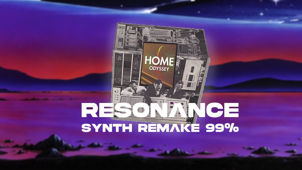 HOME Resonance Synth Remake (99) YouTube
