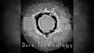 Dark Technology - Bug Single Version