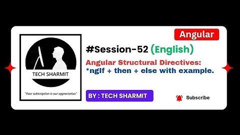 Structural Directive *ngIf with then and else  | Angular Directives Tutorial in English (Session-52)