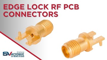 Edge Lock RF PCB Connectors
