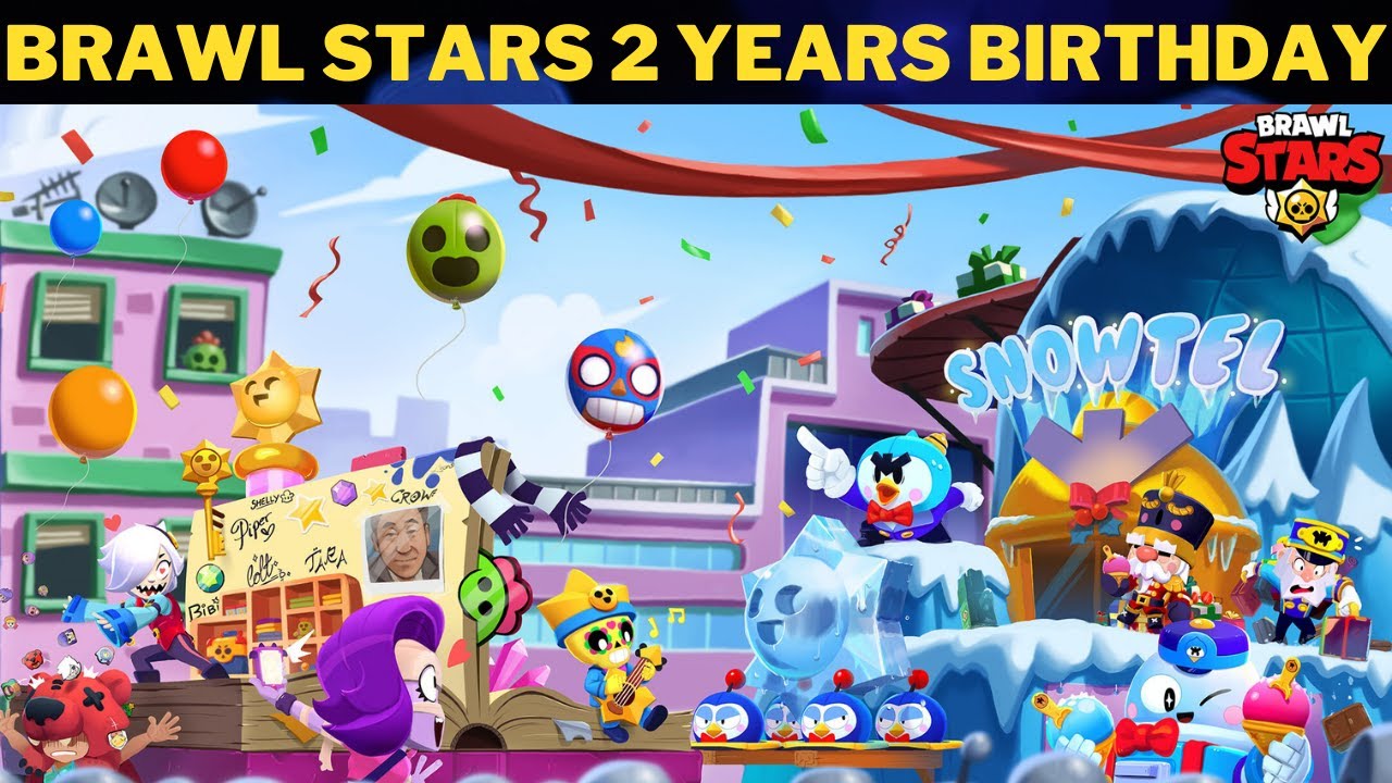 Live Brawl Stars 2 Years Birthday A Lot Of Gifts Every Day Special Anniversaire 2 Ans Brawl Stars Youtube - brawl stars 8 ans