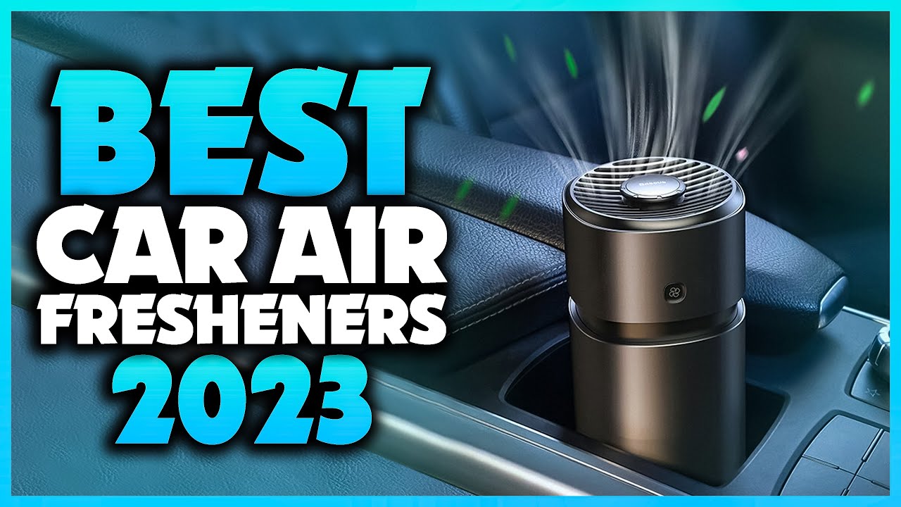 Best Car Air Fresheners (Review & Buying Guide) 2022