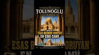 Mısır’daki İlk Türk - İslâm İmzası: 1150 Yıllık Tolunoğlu Camii