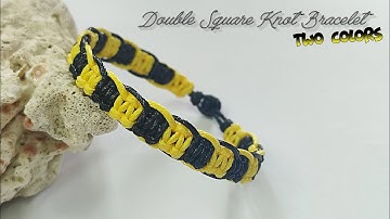 DIY Double Square Knot Bracelet Two Colors | Macrame Bracelet Tutorial