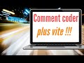 Coder plus vite