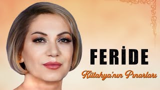 FERİDE - KÜTAHYANIN PINARLARI   /Akustik/4K Resimi