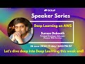 Deep Learning on AWS by Suman Debnath