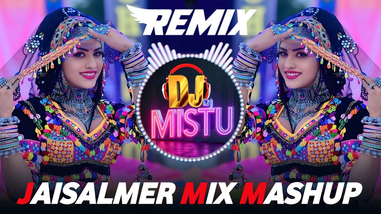 JAISALMER SPECIAL NONSTOP MASHUP 🔥 BOLLYWOOD MASHUP 🔥 HINDI SONG 💗 DJ MISTU 