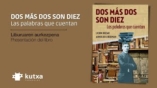 Presentación del libro «Dos más dos son diez. Las palabras que cuentan»