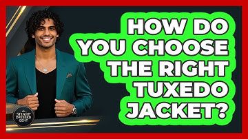 How Do You Choose The Right Tuxedo Jacket?