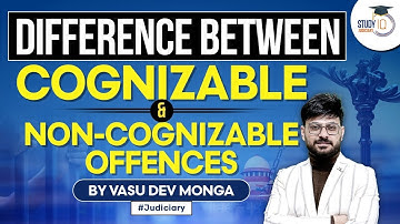 Difference between Cognizable and Non Cognizable Offences | judiciary preparation | CrPC | StudyIQ