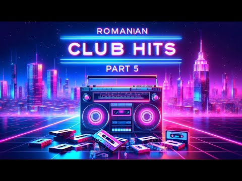 Romanian Club Hits Mix Part 5