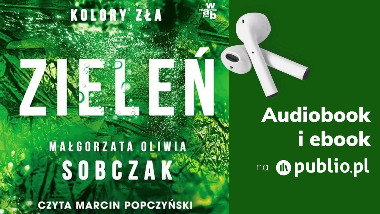Kolory zła: Zieleń. Małgorzata Oliwia Sobczak. Audiobook PL [Kryminał]