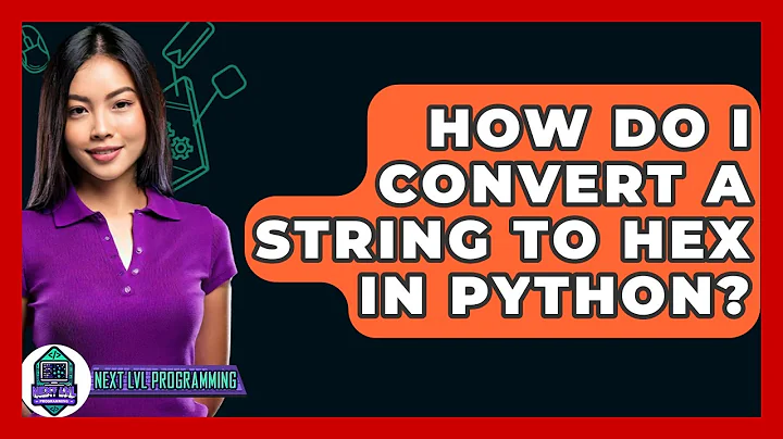 How Do I Convert A String To Hex In Python? - Next LVL Programming