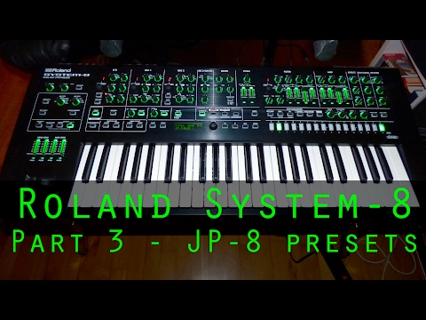 Roland System-8 part 3 - JP-8 Presets