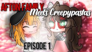 Afton Family meets Creepypastas •|| Short ||• Gacha Life Series) Ep.1