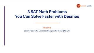 3 SAT Math Problems You Can Solve Faster With Desmos