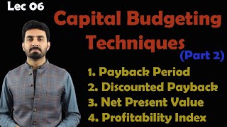 Lec-6 Capital budgeting  techniques (part 2) payback, Net present value