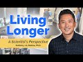 Healthy longevity a scientists perspective
