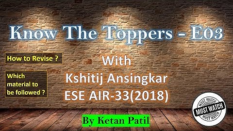 Know The Toppers - E03 | Mr. Kshitij Ansingkar AIR33 Mech | By Ketan Patil