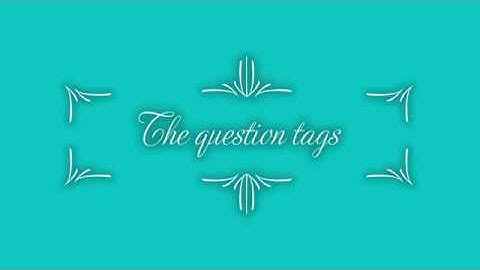 The question tags