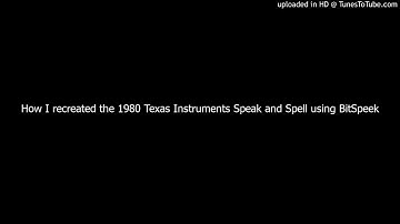 How I recreated the 1980 Texas Instruments Speak and Spell using BitSpeek