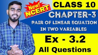 Class 10 maths Chapter 3 New | Class 10 ex 3.2 all Questions | pair of linear equations Class 10