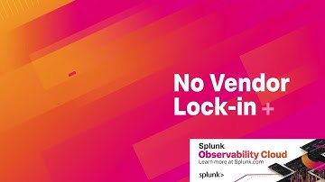 No vendor lock-in with Splunk Observability Cloud