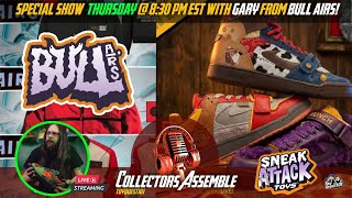 🟡Ep121 | Bull Airs Interview | Gary Dolan | Sneaker Head | ToyQuest101 Collectors Assemble Live!