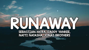 Sebastian Yatra, Daddy Yankee, Jonas Brothers - Runaway (Letra/Lyrics) ft. Natti Natasha