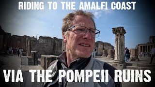 Europe|Spring '24: Day 5|Part 1|Motorcycle bliss riding to the Amalfi Coast via the Pompeii ruins