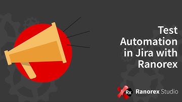 Test Automation in Jira with Ranorex Studio
