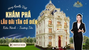 Chiêm Ngưỡng Lâu Đài Tân Cổ Điển Đẳng Cấp Tại Đồng Tháp – Kiệt Tác Kiêu Hãnh Của Apollo Việt