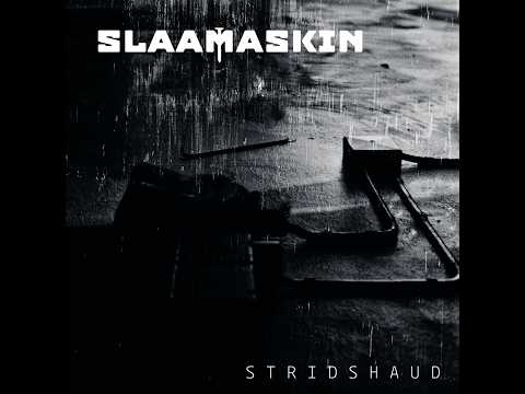Slaamaskin - Stridshaud - Offisiell video