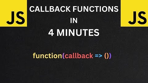 Javascript Callback Functions in 4 Minutes