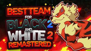 Best Team for Pokemon Black 2 and White 2 | REMASTERED